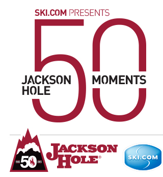 50 Jackson Hole moments